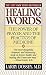 Healing Words: The Power of Prayer and The Practice of Medicine