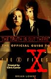 The Truth Is Out There (The Official Guide to the X-Files, Vol. 1)