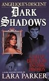 Dark Shadows : Ang&eacute;lique's Descent