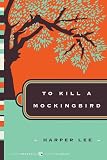 To Kill a Mockingbird (Harper Pernnial Moderns Classics)