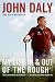 My Life in and out of the Rough: The Truth Behind All That Bull**** You Think You Know About Me by John Daly