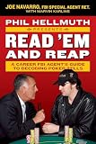 Phil Hellmuth Presents Read \'Em and Reap: A Career FBI Agent\'s Guide to Decoding Poker Tells