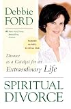 Spiritual Divorce by Debbie Ford