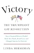 Victory: The Triumphant Gay Revolution