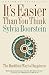It's Easier Than You Think: The Buddhist Way to Happiness
