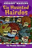 Six Haunted Hairdos (The Hamlet Chronicles)