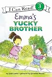 Emma's Yucky Brother (I Can Read)
