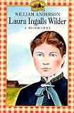Laura Ingalls Wilder : A Biography