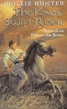 The King's Swift Rider: A Novel on Robert the Bruce