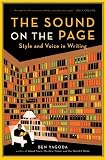 The Sound on the Page: Style and Voice in Writing