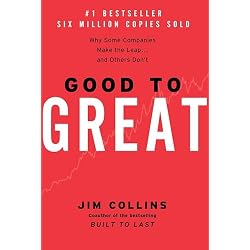 Good to Great: Why Some Companies Make the Leap... and Others Don't