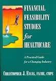 Financial Feasibility Studies for Healthcare