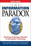 The Information Paradox: Realizing the Business Benefits of Information Technology