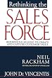 Rethinking the Sales Force: Redefining Selling to Create and Capture Customer Value