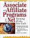 The Complete Guide to Associate & Affiliate Programs on the Net: Turning Clicks Into Cash by Daniel Gray