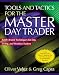 Tools and Tactics for the Master DayTrader: Battle-Tested Techniques for Day, Swing, and Position Traders by Oliver Velez