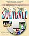 Coaching Youth Softball: A Baffled Parent's Guide by Jacquie Joseph