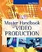 Master Handbook of Video Production
