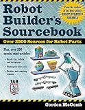 cover of Robot Builder's Sourcebook : Over 2,500 Sources for Robot Parts