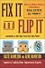 Fix It and Flip It: How to Make Money Rehabbing Real Estate for Profit by Gene Hamilton