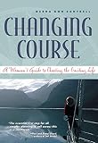 cover of Changing Course : A Woman's Guide to Choosing the Cruising Life