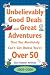 Unbelievably Good Deals and Great Adventures That You Absolutely Can't Get Unless You're over 50, 2005-2006 (Unbelievably Good Deals and Great Adventures ... Absolutely Can't Get Unless You're over 50)