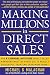 Making Millions in Direct Sales: The 8 Essential Activities Direct Sales Managers Must Do Every Day to Build a Successful