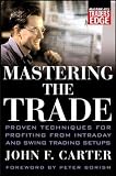 Mastering the Trade (McGraw-Hill Trader\’s Edge)