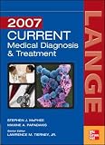 Current Medical Diagnosis and Treatment 2007 (Current Medical Diagnosis and Treatment)