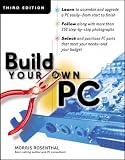 Build Your Own PC, Third Edition