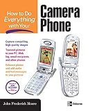 How to Do Everything with Your Camera Phone (How to Do Everything)