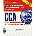 CCA Citrix(R) MetaFrame 3.0 for Windows Administrator Study Guide (Exam XXX)