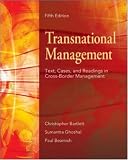 Transnational Management: Text, Cases & Readings in Cross-Border Management