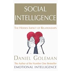 Social Intelligence: The New Science of Human Relationships