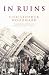 Christopher Woodward: In Ruins
