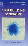 Sick Building Syndrome, Volume 55 (Advances in Applied Microbiology)