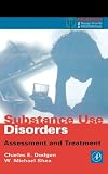 Substance Use Disorders: Assessment and Treatment (Practical Resources for the Mental Health Professional) (Practical Resources for the Mental Health Professional)