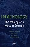 Immunology: The Making of a Modern Science: The Making of a Modern Science