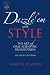 Robert Anholt: Dazzle 'Em With Style : The Art of Oral
Scientific Presentation