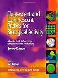 Fluorescent and Luminescent Probes (Biological Techniques Series)