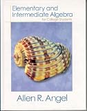 Elementary and Intermediate Algebra for College Students