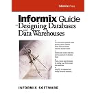 Informix Guide to Designing Databases and Data Warehouses