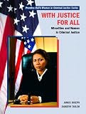 With Justice for All: Minorities and Women in Criminal Justice