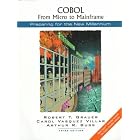 Click here to buy Cobol, from Micro to Mainframe and Cobal Compnents by  Robert T. Grauer, Carol Vasquez Villar, and Arthur R. Buss.