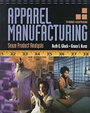 Apparel Manufacturing: Sewn Product Analysis (3rd Edition)