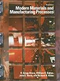 Modern Materials and Manufacturing Processes, Third Edition