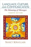 Language, Culture, and Communication: The Meaning of Messages (4th Edition)