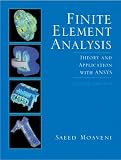 Finite Element Analysis: Theory and Applications with ANSYS, Second Edition