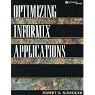 Optimizing Informix Applications (Informix Series)