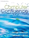 Computer Confluence Introductory (7th Edition)